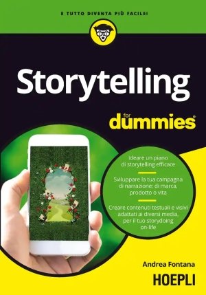 Storytelling For Dummies. Ideare Un Piano Di Storytelling Efficace. Sviluppare La Tua Campagna Di Na fronte