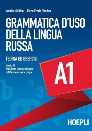 Grammatica D'uso Della Lingua Russa. Teoria Ed Esercizi. Livello A1 fronte