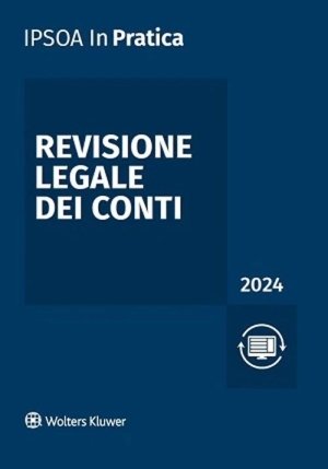 Revisione Legale Conti 2024 In Pratica fronte