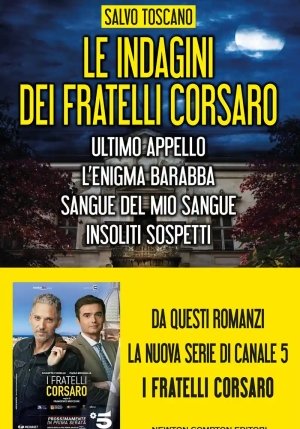 Indagini Dei Fratelli Corsaro: Ultimo Appello-l'enigma Barabba-sangue Del Mio Sangue-insoliti Sospet fronte