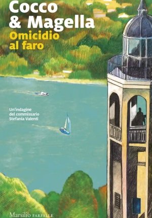 Omicidio Al Faro. Un'indagine Del Commissario Stefania Valenti fronte