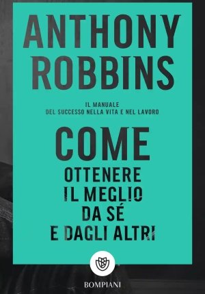 Come Ottenere Il Meglio Da Se' E Dagli Altri fronte