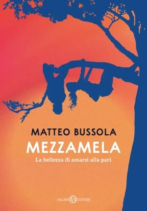 Mezzamela. La Bellezza Di Amarsi Alla Pari fronte