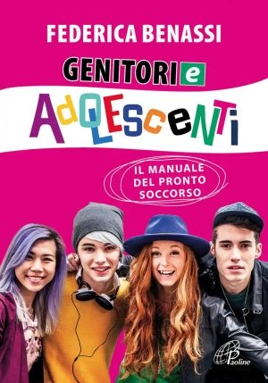 Genitori E Adolescenti. Il Manuale Del Pronto Soccorso fronte