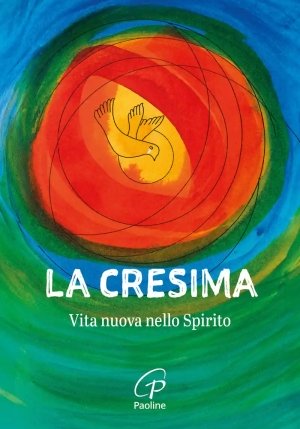 Cresima. Vita Nuova Nello Spirito. Nuova Ediz. (la) fronte