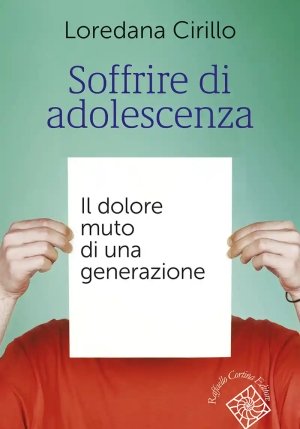 Soffrire Di Adolescenza. Il Dolore Muto Di Una Generazione fronte