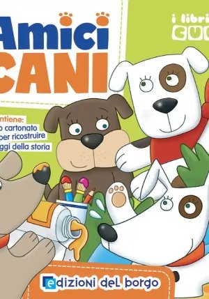 Amici Cani. I Libri Dei Cubi. Ediz. A Colori. Con 9 Cubetti fronte