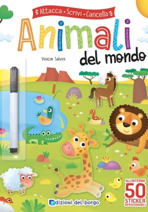 Animali Del Mondo. Attacca Scrivi Cancella. Ediz. A Colori. Con Pennarello Cancellabile. Con Adesivi fronte