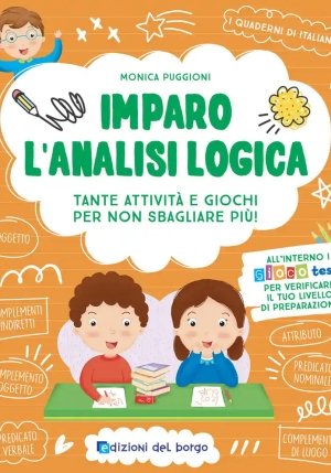 Imparo L'analisi Logica. Tante Attivit? E Giochi Per Non Sbagliare Pi?! Ediz. A Colori fronte