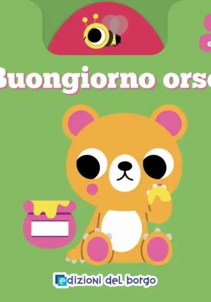 Buongiorno Orso. Scorri E Gioca. Ediz. A Colori fronte