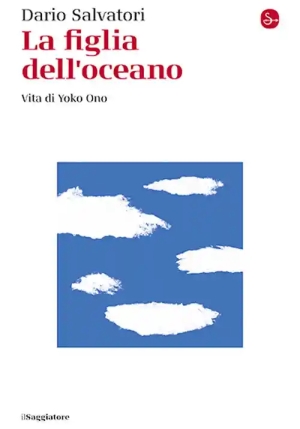 Figlia Dell'oceano. Vita Di Yoko Ono (la) fronte