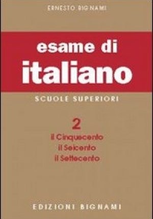 Esame Di Italiano. Per I Licei E Gli Ist. Magistrali (l'). Vol. 2: Il Cinquecento, Il Seicento, Il S fronte