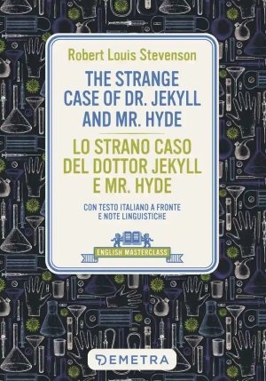 Strange Case Of Dr. Jekyll And Mr. Hyde-lo Strano Caso Del Dottor Jekyll E Mr. Hyde. Con Testo Italiano A Fronte (the) fronte