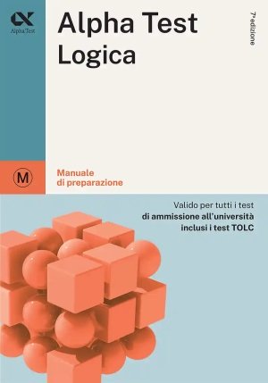 Alpha Test. Logica. Manuale Di Preparazione fronte