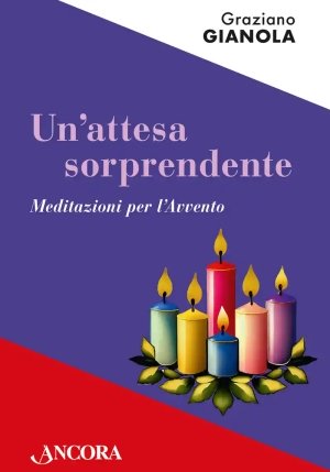 Attesa Sorprendente. Meditazioni Per L'avvento (un') fronte