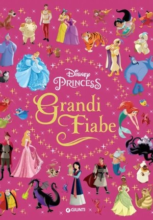 Grandi Fiabe. Disney Princess. Ediz. A Colori fronte