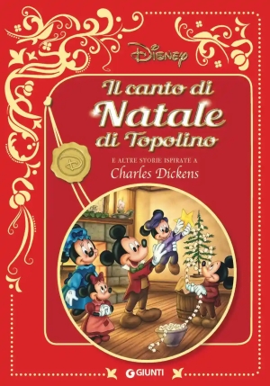 Canto Di Natale Di Topolino. E Altre Storie Ispirate A Charles Dickens. Disney (il) fronte