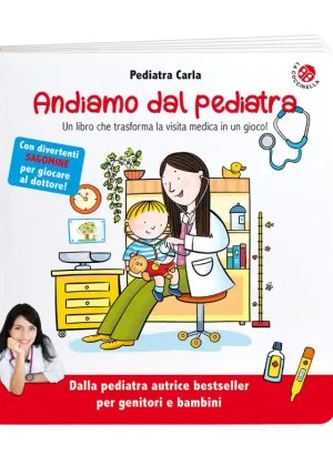 Andiamo Dal Pediatra. Un Libro Che Trasforma La Visita Medica In Un Gioco! Ediz. Illustrata fronte