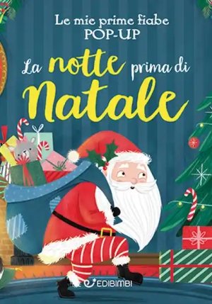 Notte Prima Di Natale. Le Mie Prime Fiabe Pop-up. Ediz. A Colori (la) fronte