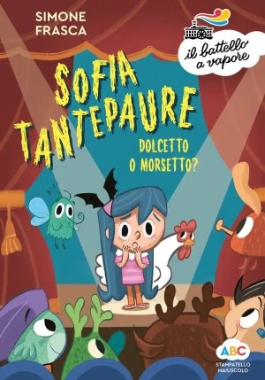 Dolcetto O Morsetto? Sofia Tantepaure. Ediz. A Colori fronte