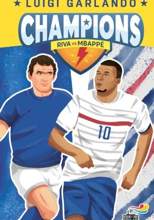 Champions- Gigi Riva Vs Kylian Mbapp fronte