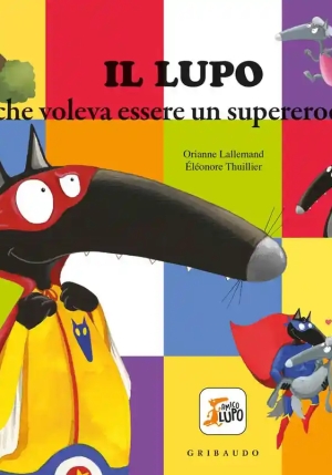 Il Lupo Che Voleva Essere Un Supereroe fronte