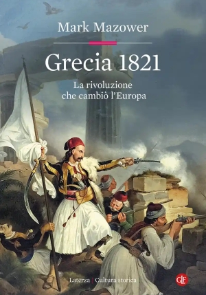 Grecia 1821. La Rivoluzione Che Cambi? L'europa fronte