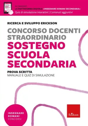 Concorso Docenti Sostegno Scuola Secondaria. Prova Scritta. Manuale E Quiz Di Simulazione. Con Piatt fronte