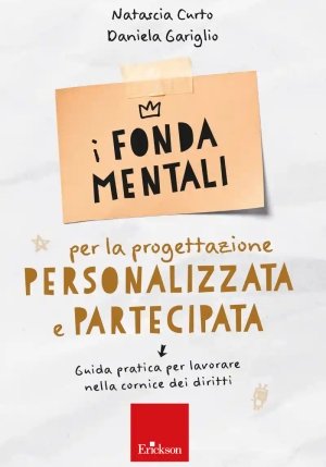 Fondamentali Per La Progettazione Personalizzata E Partecipata. Guida Pratica Per Il Lavoro Con Adul fronte