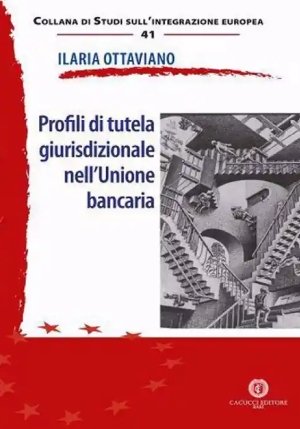 Profili Di Tutela Giurisdizionale Nell'unione Bancaria fronte