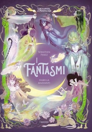 Fantasmi. Ediz. Illustrata (i) fronte