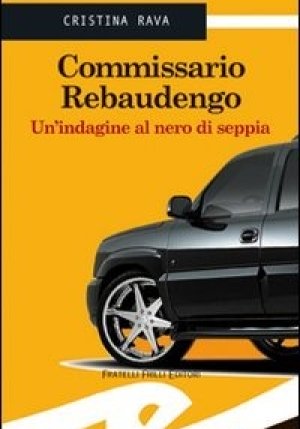 Commissario Rebaudengo Un'indagine Al Nero Di Seppia fronte