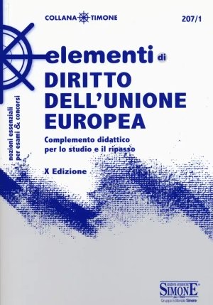 207/1  Elementi Di Diritto Dell'unione Europea. Complemento Didattico Per Lo Studio E Il Ripasso fronte