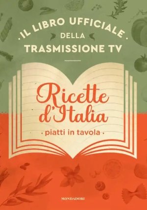 Ricette D'italia. Piatti In Tavola fronte