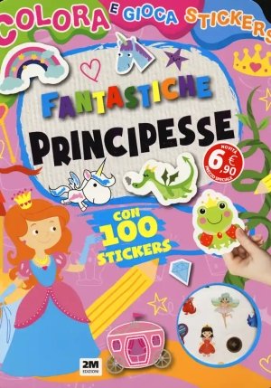 Principesse. Trendy Model. Colora Gioca Stickers. Ediz. A Colori (le) fronte