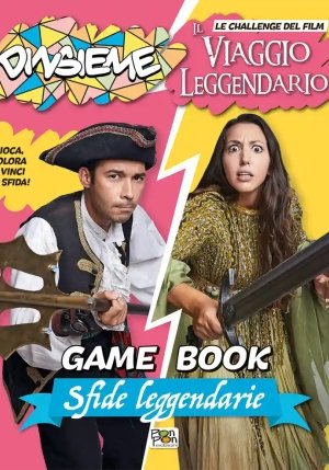 Sfide Leggendarie. Game Book. Dinsieme. Le Challenge Del Film Il Viaggio Leggendario. Ediz. Illustrata fronte