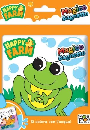 Happy Farm. Magico Bagnetto. Ediz. A Colori fronte