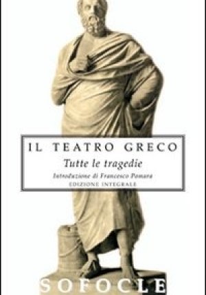 Tutte Le Tragedie Di Sofocle Teatro Greco fronte