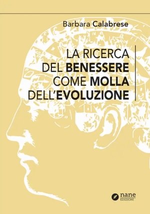 La Ricerca Del Benessere Come Molla Dell'evoluzione fronte