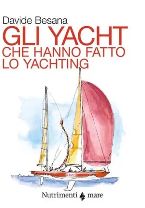 Gli Yacht Che Hanno Fatto Lo Yachting fronte