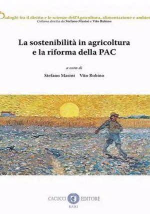 Sostenibilit? In Agricoltura Riforma Pac fronte