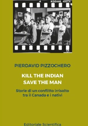 Kill The Indian Save The Man fronte