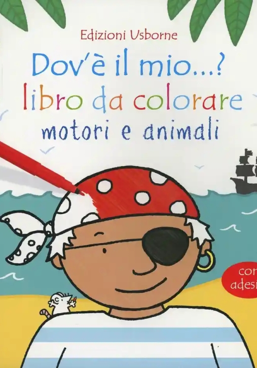 Immagine 0 di Dov'e' Il Mio? Libro Da Colorare Motori E Animali