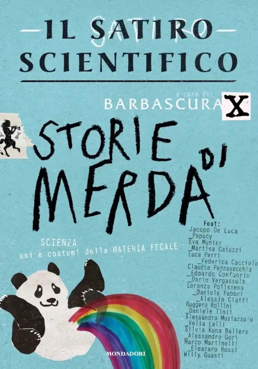 Immagine 0 di Satiro Scientifico. Storie Di Merda. Scienza, Usi E Costumi Della Materia Fecale (il)