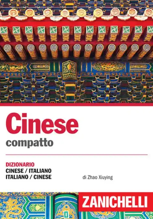 Immagine 0 di Cinese. Dizionario Compatto Cinese-italiano, Italiano-cinese E Conversazioni