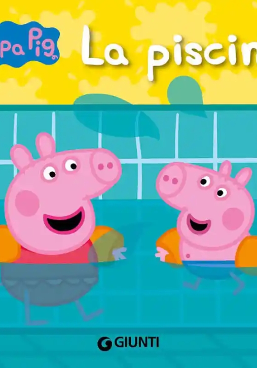 Immagine 0 di Piscina. Peppa Pig. Ediz. A Colori (la)