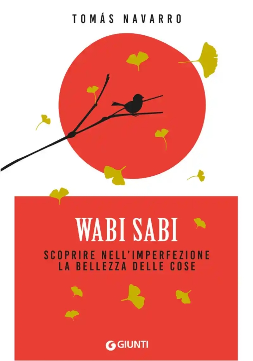 Immagine 0 di Wabi Sabi. Scoprire Nell'imperfezione La Bellezza Delle Cose