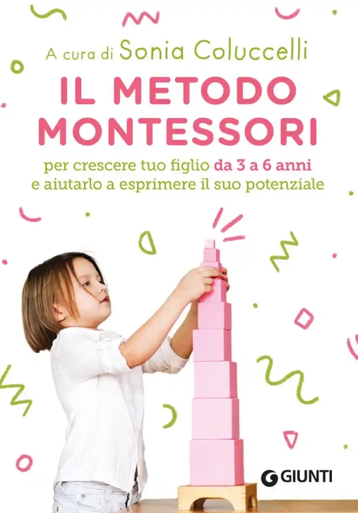 Immagine 0 di Il Metodo Montessori - Crescere Il Tuo Bambino 3/6 Anni