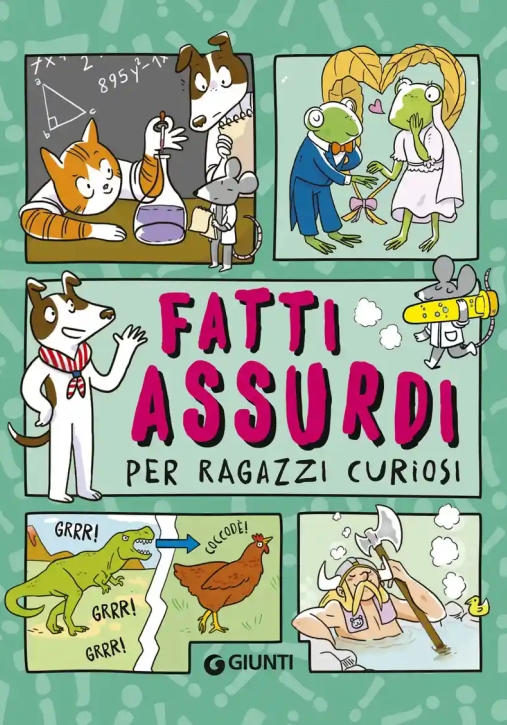 Immagine 0 di Fatti Assurdi Per Ragazzi Curiosi