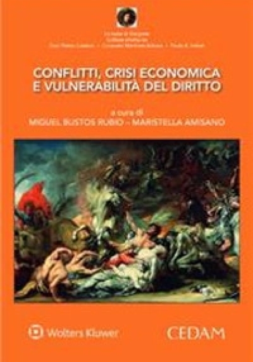 Immagine 0 di Conflitti, Crisi Economica E Vulnerabilita' Del Diritto